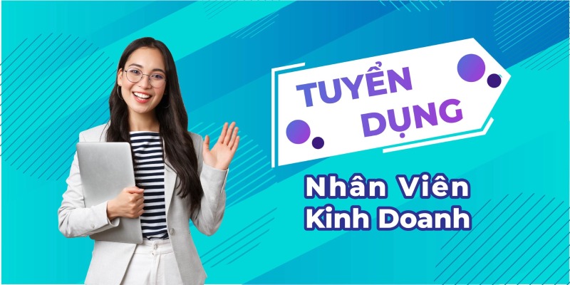 Chi tiết công việc nhân viên kinh doanh phụ trách