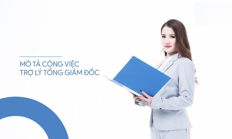 Nhu cầu tuyển trợ lý tổng giám đốc khá cao