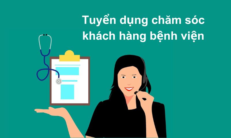 Yêu cầu CSKH tại bệnh viện cần kỹ năng cơ bản