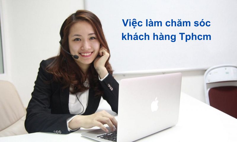 Việc làm nhân viên CSKH TP.HCM