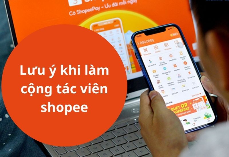 Nên lưu ý gì khi làm cộng tác viên bán hàng shopee