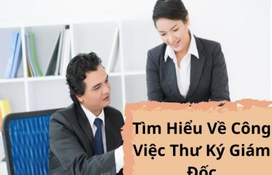 Tìm Hiểu Về Công Việc Thư Ký Giám Đốc