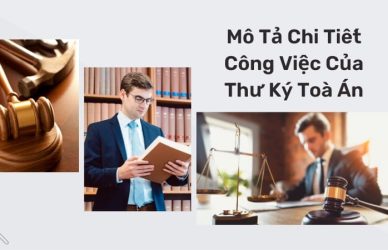 Mô Tả Chi Tiết Về Công Việc Của Thư Ký Tòa Án