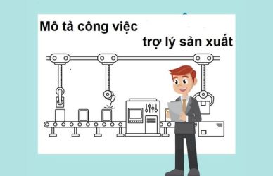 Trợ lý đảm nhận toàn bộ quy trình sản xuất của công ty