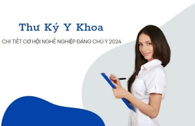 Thư Ký Y Khoa: Chi Tiết Cơ Hội Nghề Nghiệp Đáng Chú Ý 2024